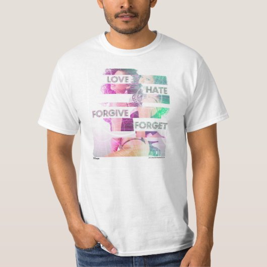 LOVE_HATE_FORGIVE_FORGET JFConcepts T-Shirt (Voorkant)