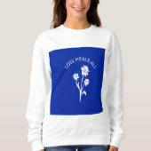 "Love Heals All" Royal Blue accent sweatshirt (Voorkant)