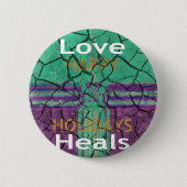 Love Heals Ronde Button 5,7 Cm (Voorkant)