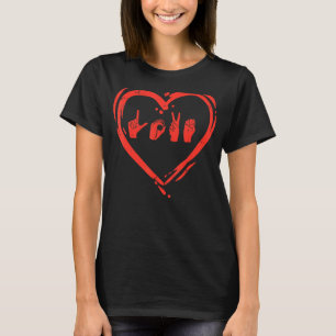 Love Heart Sign Language Valentijns Asl Deaf T-shirt