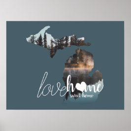 Love Home Sweet Home Silhouette of Michigan Poster