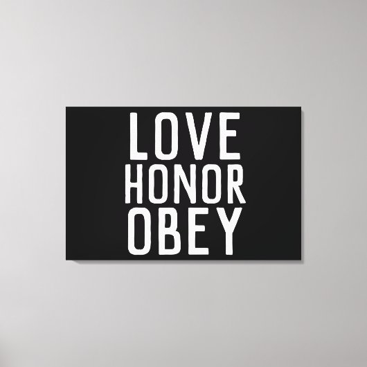 LOVE HONOR OBEY WEDDING GIFT STRETCHED CANVAS (Voorkant)