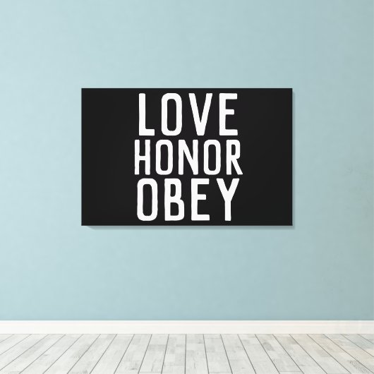 LOVE HONOR OBEY WEDDING GIFT STRETCHED CANVAS (Insitu (Houten vloer))