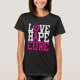 Love Hope Cure | Roze lint voor borstkanker T-shirt