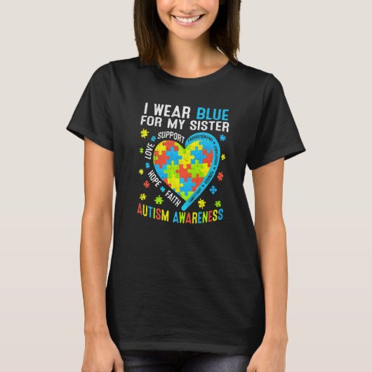 Love Hope Draag Funny Blue voor mijn zuster Autism T-shirt (Voorkant)