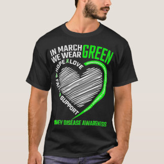 Love Hope Faith March We Draag Green Kidney Diseas T-shirt