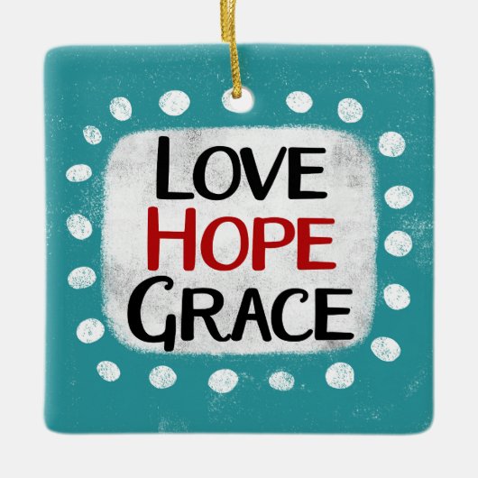 Love Hope Grace Ornament (Voorkant)