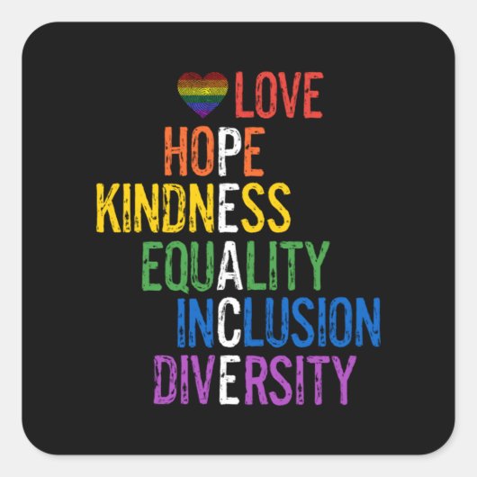 Love Hope Kindness Equality Incluity Diversity Pe Vierkante Sticker (Voorkant)