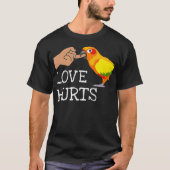 Love Hurts Sun Conure For Sun Conure Parrot T-shirt (Voorkant)