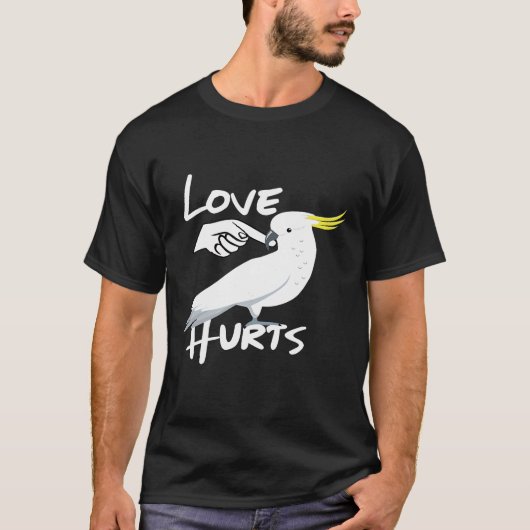 Love Hurts Yellow Crested Cockatau Parrot T-shirt (Voorkant)