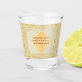 Love & Intention Collection | Gratitude Remains™ A Shot Glas