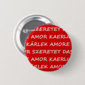 Love International Ronde Button 5,7 Cm (Voorkant /achterkant)