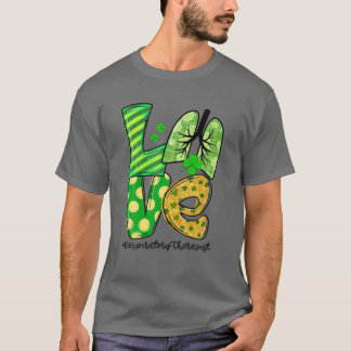 LOVE Irish Lung Respiratory Therapist St Patrick's T-shirt