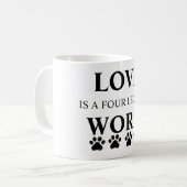 Love is a Four Legged Word 11 oz mok (Voorkant links)
