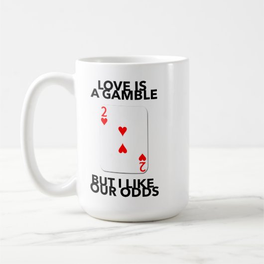 Love Is A Gamble But I Like Our Odds anniversary Koffiemok (Links)