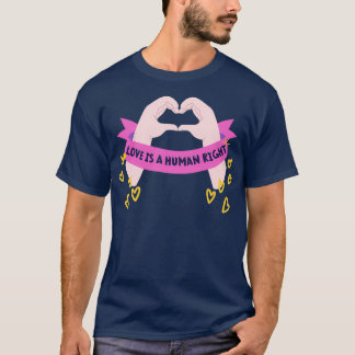 Love is a Human Right T-shirt