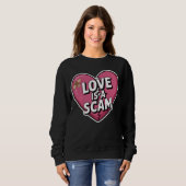 Love Is a Scam Anti Valentine Heart Trui (Voorkant volledig)