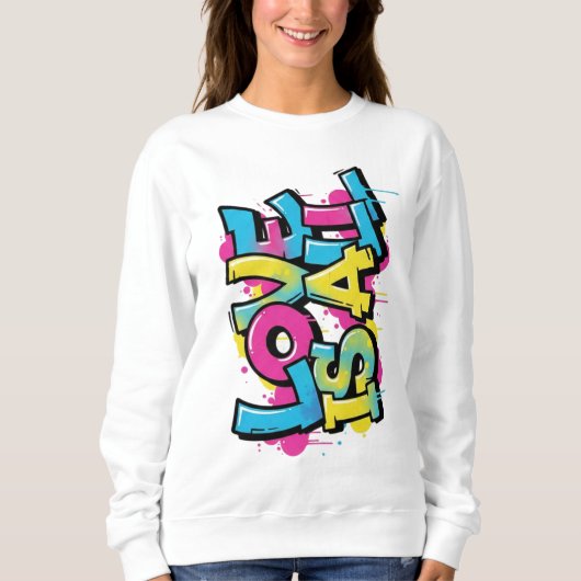 Love Is All Graffiti Kunst Dames Sweater (Voorkant)