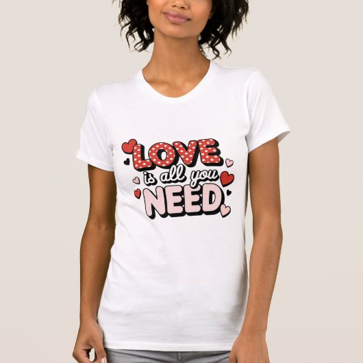 Love Is All You Need Quote Cute Polka Dot Valentin T-shirt (Voorkant)