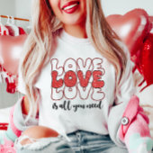 LOVE is alles wat je nodig hebt T-shirt
