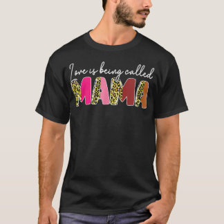Love Is Being Called Mama leopard print Mother's D T-shirt