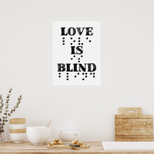 Love is Blind Braille Poster (Keuken)