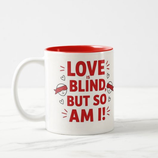 Love is blind but so am I! cheeky Tweekleurige Koffiemok (Links)