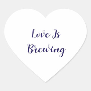 Love Is Brewing Coffee Event Wedding Vrijgezellenf Hart Sticker