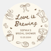 Love is Brewing Coffee Hand Drawn Bridal Shower Ronde Sticker (Voorkant)