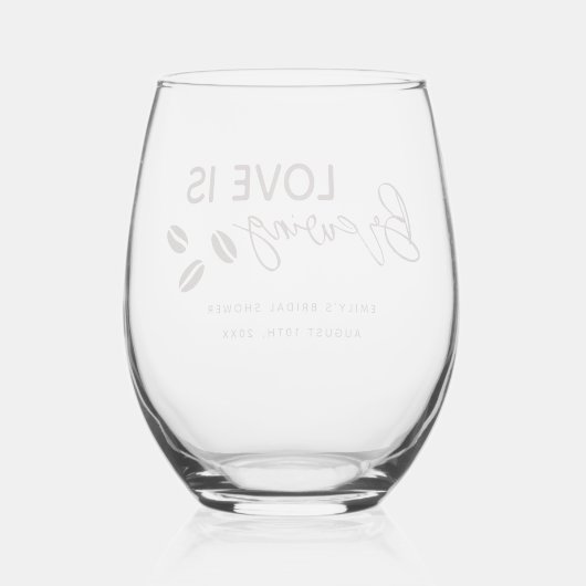Love is Brewing Coffee Theme Bridal Shower Wijnglas Zonder Voet (Voorkant)