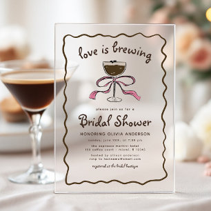 Love Is Brewing Espresso Martini Bruidsfeest Acryl Uitnodigingen