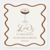 Love Is Brewing Expresso Martini Bruidsfeest Vierkante Sticker (Voorkant)