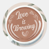 Love is Brewing Mocha Latte Coffee Bruidsfeest Ronde Sticker (Voorkant)