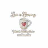 Love is Brewing white coffee mug heart bridal show Sticker (Voorkant)