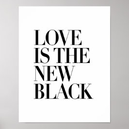 LOVE IS DE NIEUWE ZWARTE POSTER