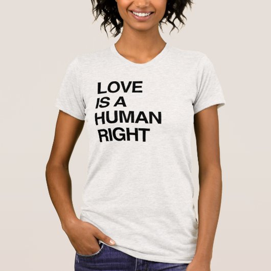 LOVE IS EEN MENSENRECHT T-Shirt (Voorkant)