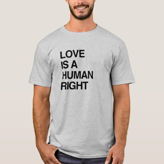 LOVE IS EEN MENSENRECHT T-SHIRT (Voorkant)