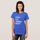 LOVE IS EEN MENSENRECHT T-SHIRT (Voorkant volledig)