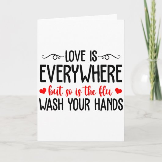 Love Is Everywhere But So Is The Flu Valentine’s D Kaart (Voorkant)