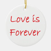 love is forever  keramisch ornament (Voorkant)
