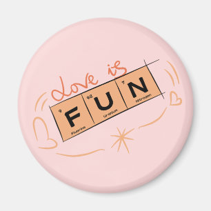 Love Is Fun Magneet