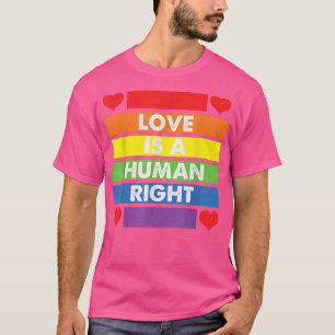 Love is human right Gay Pride Month LGBT T-shirt