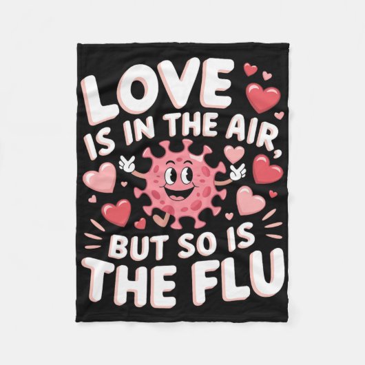 Love Is In The Air But So Is The Flu Funny Valenti Fleece Deken (Voorkant)