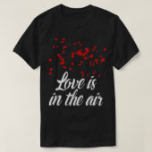 Love Is In The Air Cute Romantic  Valentine Love R T-shirt (Design voorkant)