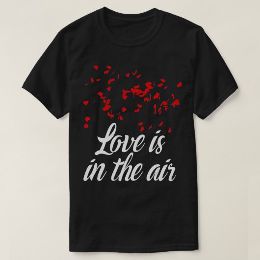 Love Is In The Air Cute Romantic  Valentine Love R T-shirt (Design voorkant)
