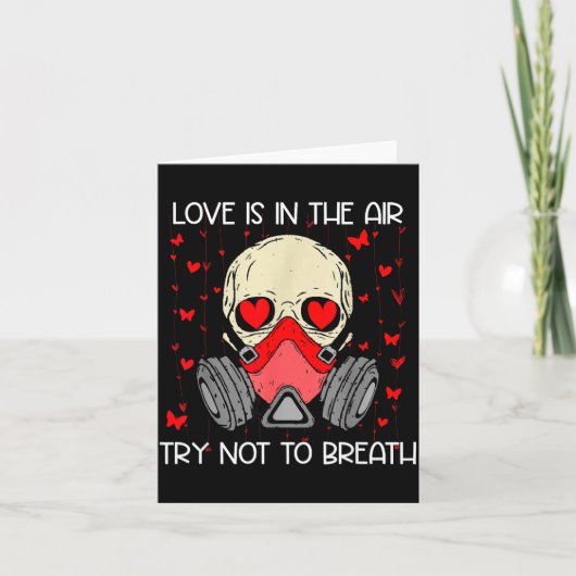 Love Is In The Air Try Not To Breath Anti Valentin Kaart (Voorkant)