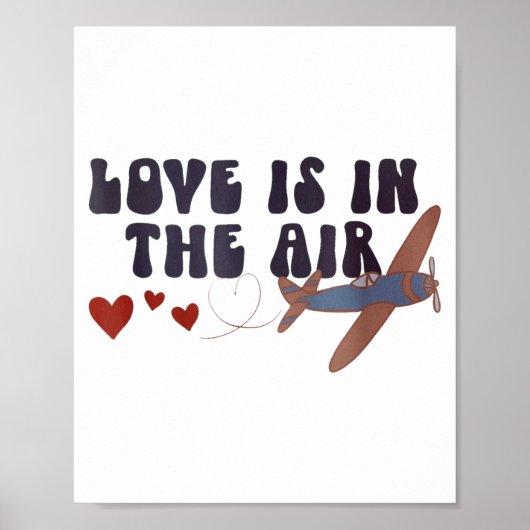 Love Is In The Air Valentine’s Airplane Poster (Voorkant)
