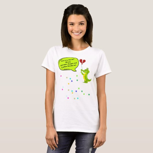 Love is in The Air? Wrong, Nitrogen, Oxygen, Carbo T-shirt (Voorkant volledig)