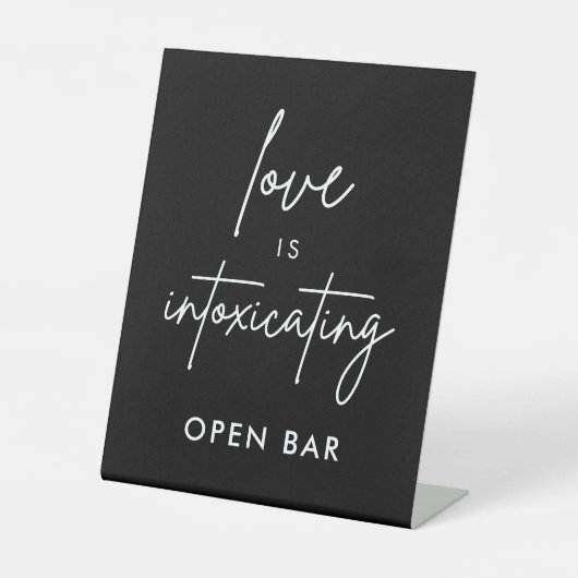 Love is Intoxicating Black Wedding Open Bar Sign Reclamebord Met Voetstuk (Voorkant)