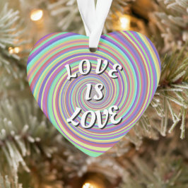 Love Is Love Pride Ornament